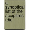 A Synoptical List Of The Accipitres (Diu by Joanna Swann