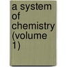 A System Of Chemistry (Volume 1) door Thomas Thomson