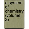 A System Of Chemistry (Volume 2) door Thomas Thomson