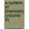 A System Of Chemistry (Volume 3) door Thomas Thomson