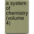 A System Of Chemistry (Volume 4)