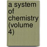 A System Of Chemistry (Volume 4) door Thomas Thomson
