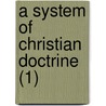 A System Of Christian Doctrine (1) door Isaak August Dorner