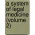 A System Of Legal Medicine (Volume 2)