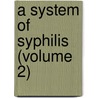 A System Of Syphilis (Volume 2) door Sir D'Arcy Power