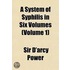 A System Of Syphilis In Six Volumes (Vol