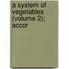 A System Of Vegetables (Volume 2); Accor by Carl von Linné