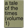 A Tale Of The Times (Volume 1) door Lynda Ed. West