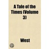 A Tale Of The Times (Volume 3) by Lynda Ed. West