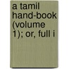 A Tamil Hand-Book (Volume 1); Or, Full I by Daniel Pope
