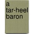 A Tar-Heel Baron