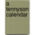 A Tennyson Calendar