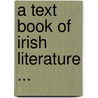 A Text Book Of Irish Literature ... door Eleanor Hull