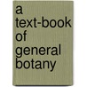 A Text-Book Of General Botany door Carlton Clarence Curtis