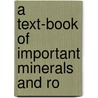 A Text-Book Of Important Minerals And Ro by Dorothy Tillman