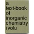 A Text-Book Of Inorganic Chemistry (Volu