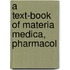 A Text-Book Of Materia Medica, Pharmacol