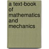 A Text-Book Of Mathematics And Mechanics door Charles Alfred Capito