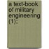 A Text-Book Of Military Engineering (1);