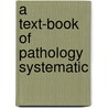 A Text-Book Of Pathology Systematic door David James Hamilton