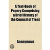 A Text-Book Of Popery Comprising A Brief by John Mockett Cramp