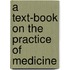 A Text-Book On The Practice Of Medicine