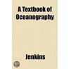 A Textbook Of Oceanography by Alan Jenkins