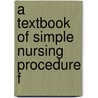 A Textbook Of Simple Nursing Procedure F door Amy Elizabeth Pope