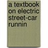 A Textbook On Electric Street-Car Runnin door International Correspondence Schools