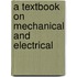 A Textbook On Mechanical And Electrical