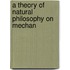 A Theory Of Natural Philosophy On Mechan