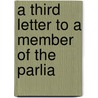 A Third Letter To A Member Of The Parlia door Edmund R. Burke