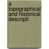 A Topographical And Historical Descripti door Nathaniel Whittock