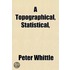 A Topographical, Statistical