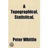 A Topographical, Statistical by Peter Whittle