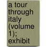 A Tour Through Italy (Volume 1); Exhibit door John Chetwode Eustace