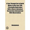 A Tour Through Part Of North Wales; In T by John Evans