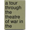 A Tour Through The Theatre Of War In The door Miscellaneous Pamphlet Collection Dlc