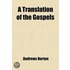 A Translation Of The Gospels; With Notes