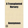 A Transplanted Nursery; Being The Simple door Books Group