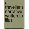 A Traveller's Narrative Written To Illus by Ï¿½Abduï¿½L-Bahaï¿½