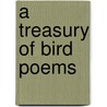 A Treasury Of Bird Poems by Charles Henry Poole