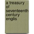 A Treasury Of Seventeenth Century Englis