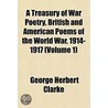 A Treasury Of War Poetry, British And Am by George Herbert Clarke
