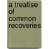 A Treatise Of Common Recoveries