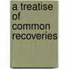 A Treatise Of Common Recoveries door Nathaniel Pigott