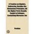 A Treatise On Algebra, Embracing, Beside