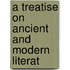 A Treatise On Ancient And Modern Literat