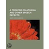 A Treatise On Aphasia And Other Speech D door Henry Charlton Bastin