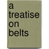 A Treatise On Belts
